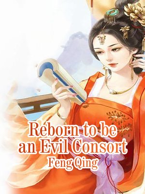 cover image of Reborn to be an Evil Consort